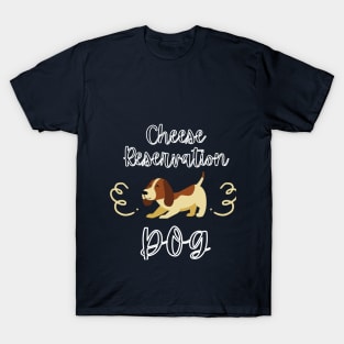 Cheese Resevation Dog Graphic T-Shirt